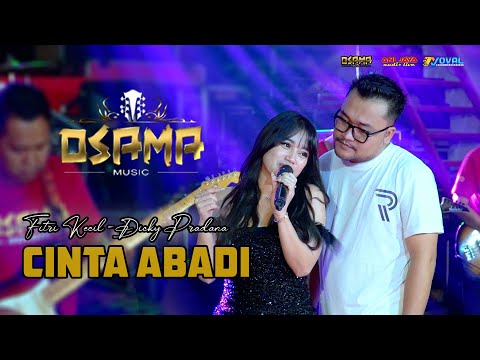 CINTA ABADI - FITRI KECIL FT DICKY PRADANA - OSAMA MUSIK - ANIJAYA AUDIO LIVE - NOVAL PRODUCTION