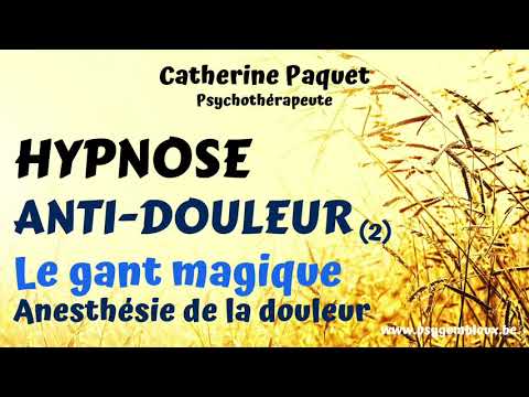 Hypnose anti-douleur 2 : anesthésie naturelle de la douleur