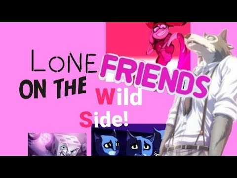 Lone Friends on the Wild Side clips