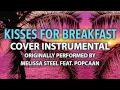 Kisses For Breakfast (Cover Instrumental) [In the ...