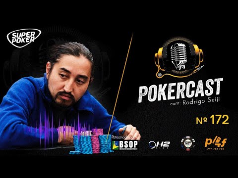 Pokercast - Episódio 172 - Rodrigo Seiji
