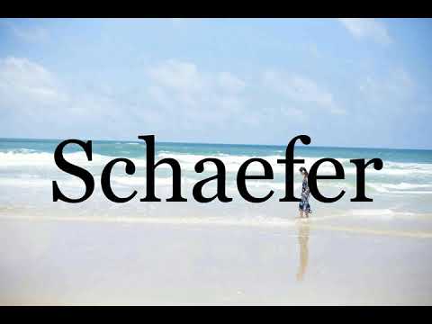 How To Pronounce Schaefer🌈🌈🌈🌈🌈🌈Pronunciation Of Schaefer