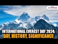 International Everest Day 2024 Day History Significance