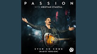 Even So Come (Radio Version/Live)