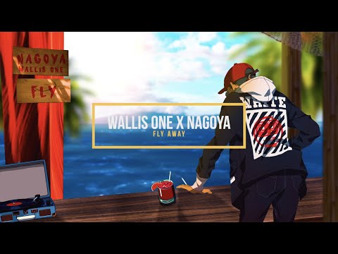 Wallis One x Nagoya - Fly Away (Official Lyrics Video)