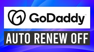 How To Turn Off Auto-Renew on GoDaddy (2021)