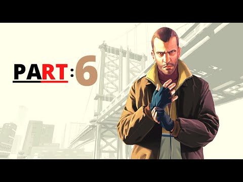 Grand Theft Auto 4 Walkthrough gameplay - Part 6 -  Final Destination. (GTA 4)