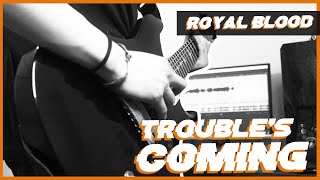 Royal Blood - Trouble&#39;s Coming | Guitar Cover  [NEW SONG 2020] by Sebastián Mayorca