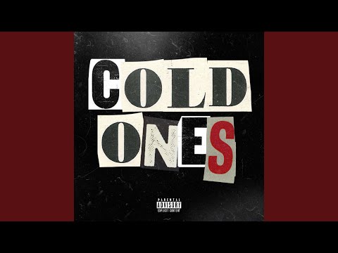 Cold Ones (feat. 3000HOTBOIII)