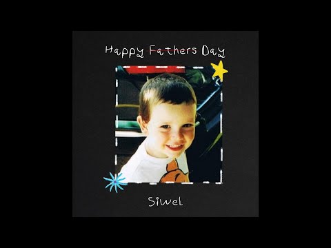 SIWEL - Happy Father's Day (Official Video)