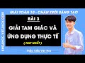 Toán 10 Chân trời sáng tạo Bài 3: Giải tam giác và ứng dụng thực tế - Giải Toán 10