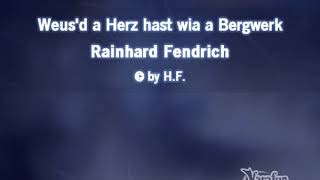 Rainhard Fendrich - Weus&#39;d a Herz host wia a Bergwerk
