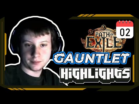 Gauntlet Day 2 - Path of Exile Highlights #63 - imexile, Ben, Mathil, lily, Ghazzy and others