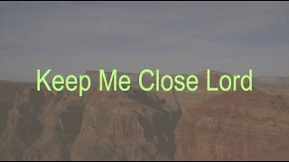 Keep Me Close