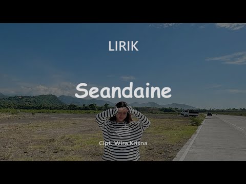LIRIK SEANDAINE -  TIKA PAGRAKY ( Official Lyric Video )