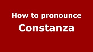 How to pronounce Constanza