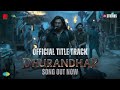 Dhurandhar Title Track Full Song Ranveer Singh Aditya Dhar Official High Energy Rap