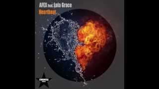 AFEX feat.  Lola Grace - Heartbeat (Radio Edit)