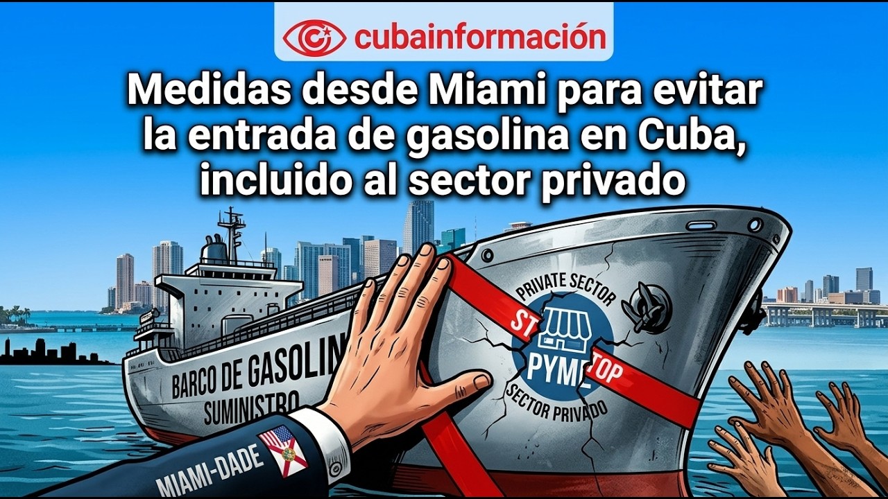 Medidas desde Miami para evitar la entrada de gasolina en Cuba, incluido al sector privado