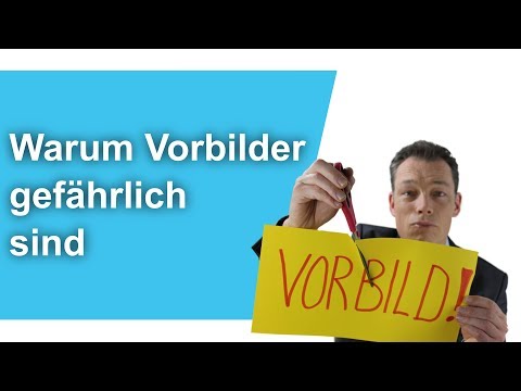 Why role models are dangerous – an astonishing explanation // M. Wehrle