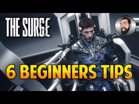 THE SURGE | 6 BEGINNERS TIPS | PS4