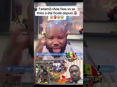 Combat Ada Fass vs Sa Thiès ficelé😱 Fadam2 fait des révélations