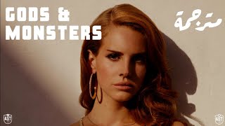 Lana Del Rey - Gods &amp; Monsters | Lyrics Video | مترجمة