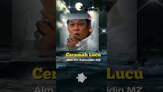Download lagu Ceramah Lucu dari Alm KH Zainuddin MZ mp3