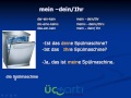 dein .senin. mein. benim