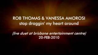 Rob Thomas &amp; Vanessa Amorosi - Stop Draggin&#39; My Heart Around (Live Duet)