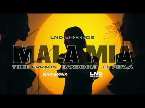 TOXIC FARAON FEAT. BANDIDO13 & EL PERLA - MALA MIA (PROD. KLMTRIP)