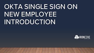 Okta Single Sign On new employee introduction video