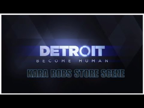 Detroit Become Human Kara Robs Store Scene