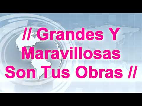 │Grandes Y Maravillosas son tus Obras│- Alabanzas de Adoraciones (Letra - Lyrics)