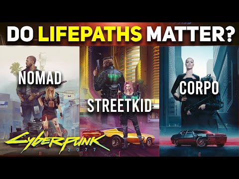 Cyberpunk 2077 - Do LIFEPATHS ACTUALLY MATTER? (Corpo vs Streetkid vs Nomad)