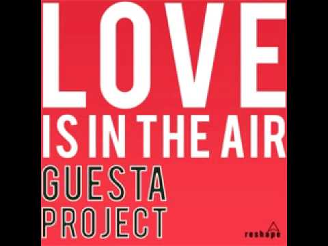 Guesta Project - Love is in the air (Iza & Christian Vlad mix)