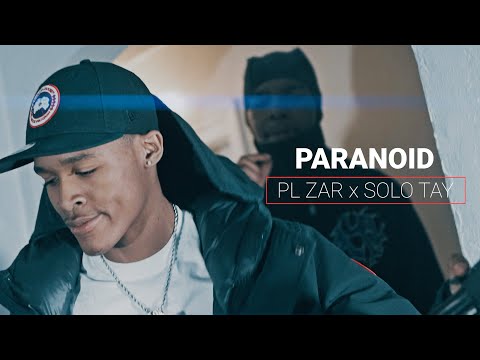 PL ZAR x SOLO TAY - PARANOID | MUSIC VIDEO (SHOT BY #AFP)