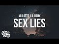 Mulatto Sex Lies Lyrics ft Lil Baby v Mulatto Sex Lies Lyrics ft Lil Baby v