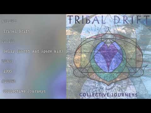 Tribal Drift - Belly (Earth And Space Mix)
