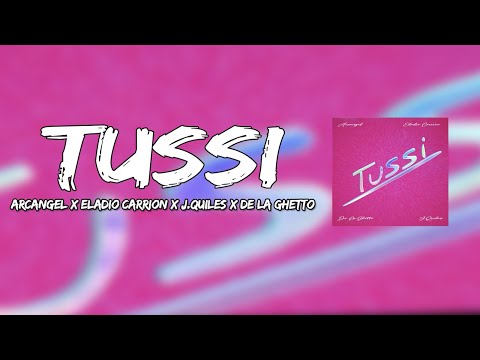 Tussi | Arcangel x Eladio Carrion x J.Quiles x De La Ghetto (Letra-Lyrics)
