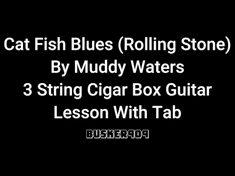Catfish Blues (Rolling Stone) - Muddy Waters #cigarboxguitar  #lesson w Tabs