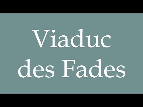Viaduc des Fades - 定義