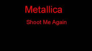 Metallica Shoot Me Again + Lyrics