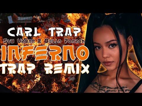Sub Urban & Bella Poarch - INFERNO ( Trap Remix ) Prod. Carl Trap Music