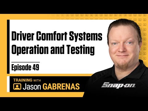 Snap-on Live Training Episode 49 - Driver Comfort Systems Operation and Testing