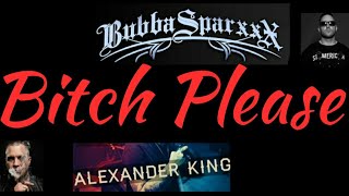 Bitch Please - Bubba Sparxxx and Alexander King