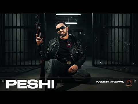 PESHI (MUSIC VIDEO) KAMMY GREWAL   | RANDY J | LATEST PUNJABI SONGS 2025
