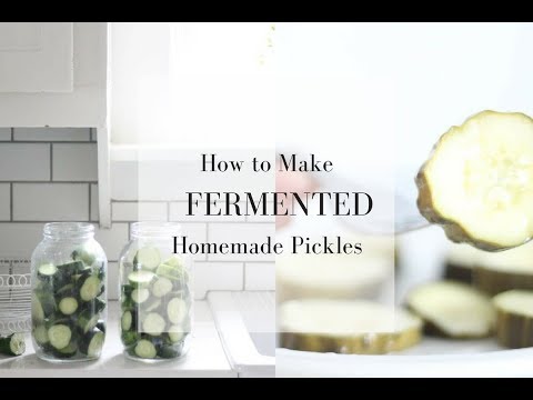 How to Make Fermented Pickles