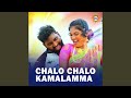 Chalo Chalo Kamalamma