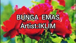 Download lagu IKLIM-Bunga Emas(lirik) mp3